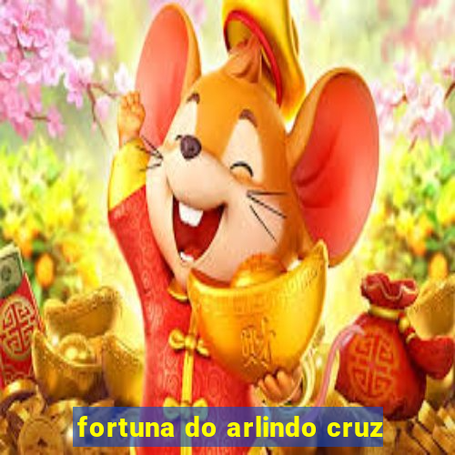 fortuna do arlindo cruz